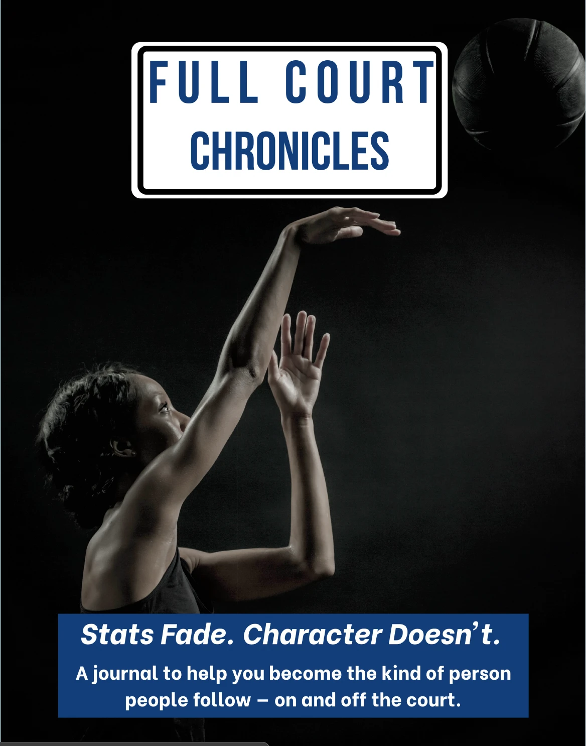 Full Court Chronicles — basketball mental game journal